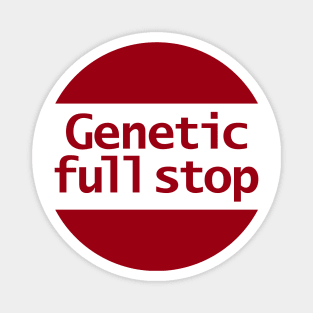 Genetic Full Stop Typography White Stripe Magnet